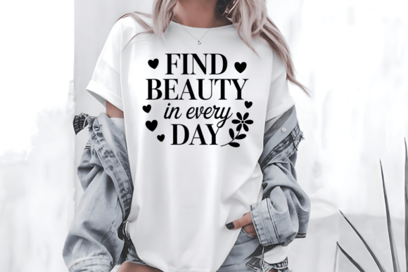 A Review of Find Beauty in Every Day Graphics for T-Shirt Designs