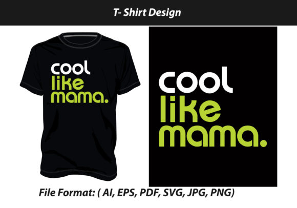 Cool Like Mama Typography T-shirt Print Review