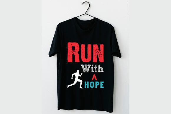 Run with a Hope T-shirt – Graphic Templates & Graphics