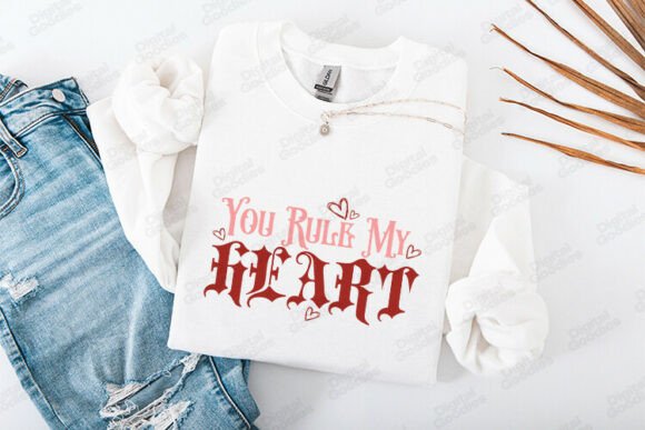 You Rule My Heart Graphics for Romantic T-Shirt Designs